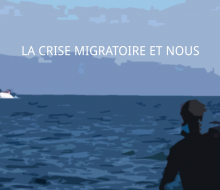 La crise migratoire et nous