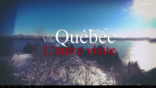 Ville de Québec, L’autre Visite